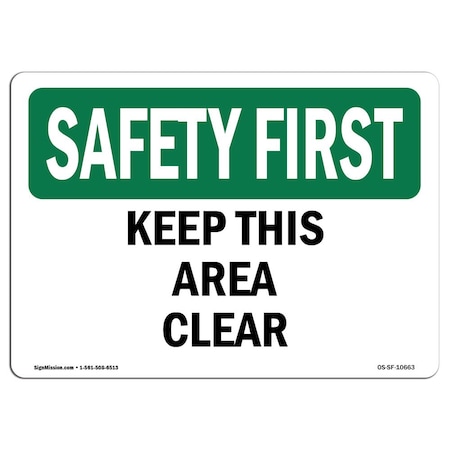 OSHA SAFETY FIRST Sign, Keep This Area Clear, 10in X 7in Aluminum